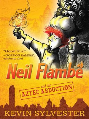 cover image of Neil Flambé and the Aztec Abduction